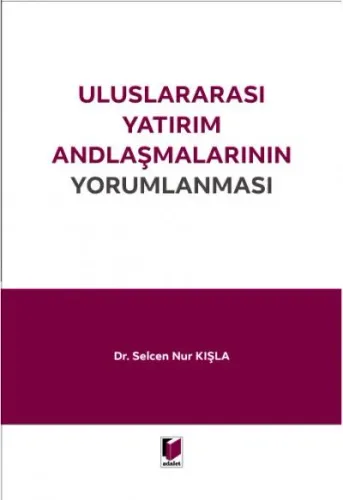 Uluslararası Yatırım Andlaşmalarının Yorumlanması