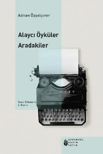 Alaycı Öyküler - Aradakiler; Toplu Öyküler - 4