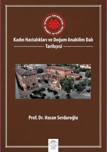 İSTANBUL TIP FAKÜLTESİ KADIN HASTALIKLARI VE DOĞUM ANABİLİM DALI TARİHÇESİ