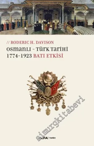 Osmanlı Türk Tarihi 1774 - 1923: Batı Etkisi - 2017