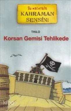 Korsan Gemisi Tehlikede; Bu Macerada Kahraman Sensin!