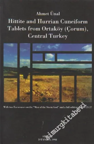 Hittite and Hurrian Cuneiform Tablets from Ortaköy (Çorum), Central Turkey -