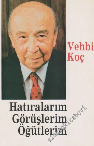 Hatıralarım Görüşlerim Öğütlerim 1973 - 1987 -        1987