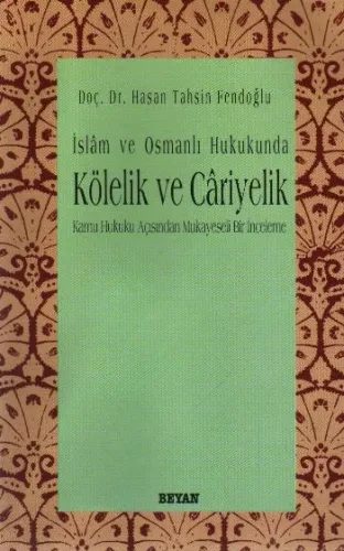 İslam ve Osmanlı Hukukunda| Kölelik ve Cariyelik