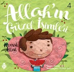 Allah'ın Güzel İsimleri 4-Rezzak