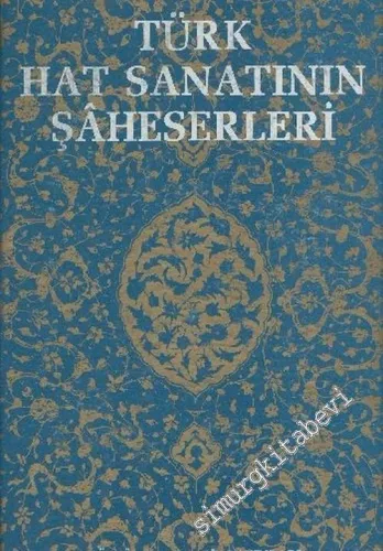 Türk Hat Sanatının Şâheserleri -        1990