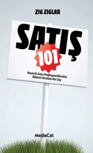 Satış 101; Başarılı Satış Profesyonellerinin Bilmesi Gereken Her Şey