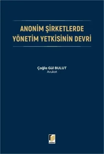 Anonim Şirketlerde Yönetim Yetkisinin Devri