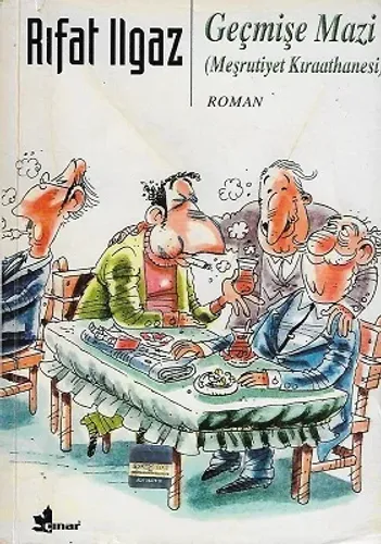 Geçmişe Mazi Meşrutiyet Kıraathanesi