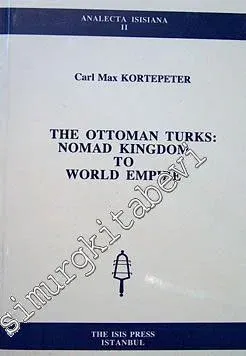 The Ottomans Turks: Nomad Kingdom to World Empire   -         1991