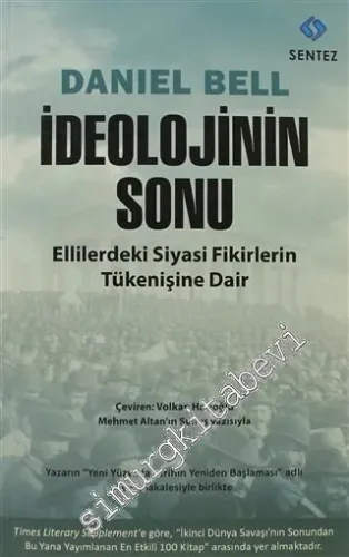 İdeolojinin Sonu: Ellilerdeki Siyasi Fikirlerin Tükenişine Dair -         2013