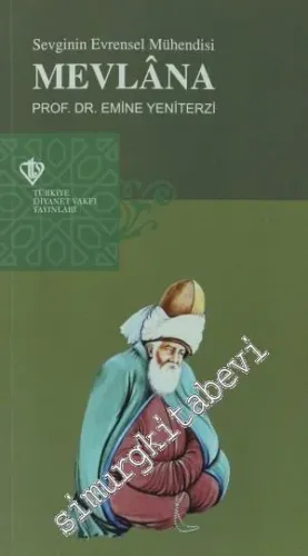 Sevginin Evrensel Mühendisi Mevlana  -         2020