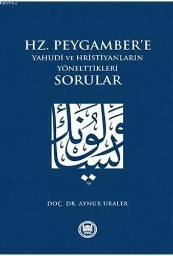 Hz. Peygamber'e Yahudi ve Hristiyanların Yönelttikleri Sorular