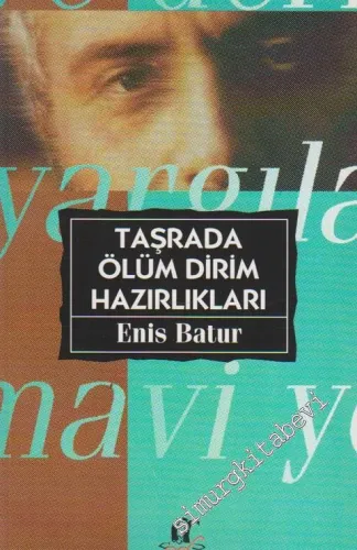 Taşrada Ölüm Dirim Hazırlıkları, Şiir Alıştırmaları 1972 - 1982 -        1995