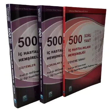 İç Hastalıkları Hemşireliği 500 Soru & 500 Yanıt Cilt 1 : Sistemler Cilt 2 : Sorunlar ve Vakalar Cilt 3 : Deneme Sınavı