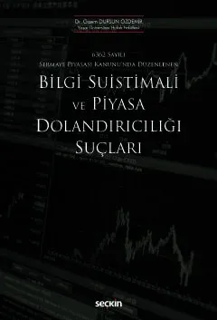 Bilgi Suistimali ve Piyasa Dolandırıcılığı Suçları