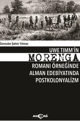 Morenga; Uwe Timm'in Morenga Romanı Örneğinde Alman Edebiyatında Postkoloyalizm