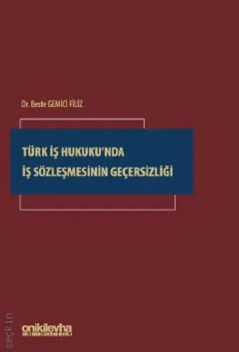 Türk İş Hukuku'nda İş Sözleşmesinin Geçersizliği