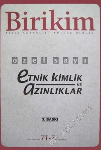 Birikim Aylık Sosyalist Kültür Dergisi - Etnik Kimlik ve Azınlıklar Özel Sayısı - Sayı: 71 - 72, Mart - Nisan 1995