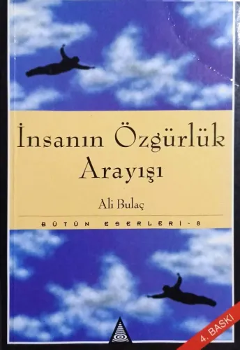 İnsanın Özgürlük Arayışı