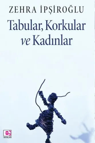 Tabular, Korkular Ve Kadınlar