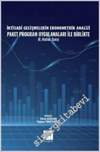 İktisadi Gelişmelerin Ekonometrik Analizi Paket Program Uygulamaları İle Birlikte -         2023