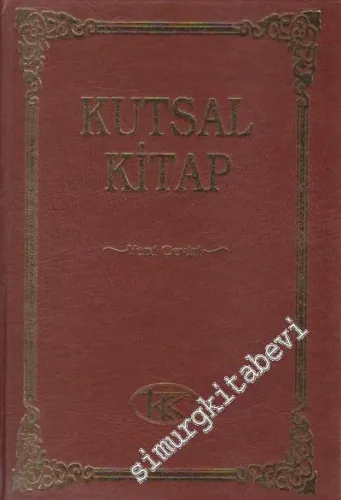 Kutsal Kitap, Eski ve Yeni Antlaşma: Tevrat, Zebur, İncil: Yeni Çeviri -