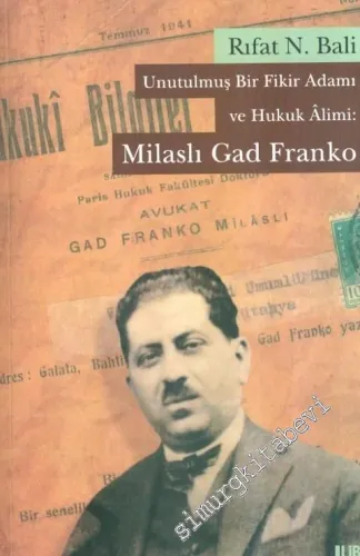Unutulmuş Bir Fikir Adamı ve Hukuk Âlimi: Milaslı Gad Franko -