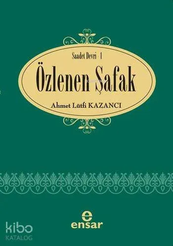 Saadet Devri - 1 Özlenen Şafak Ahmet Lütfi Kazancı