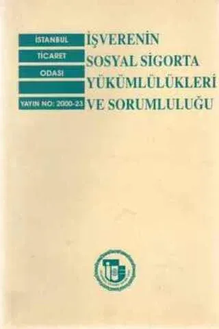 İşverenin Sosyal Sigorta Yükümlülükleri ve Sorumluluğu