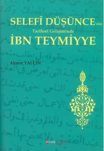 Selefi Düşüncenin Tarihsel Gelişiminde İbn Teymiyye