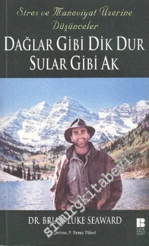 Dağlar Gibi Dik Dur Sular Gibi Ak: Stres ve Maneviyat Üzerine Düşünceler -