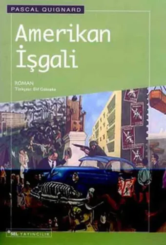 Amerikan İşgali Pascal Quignard