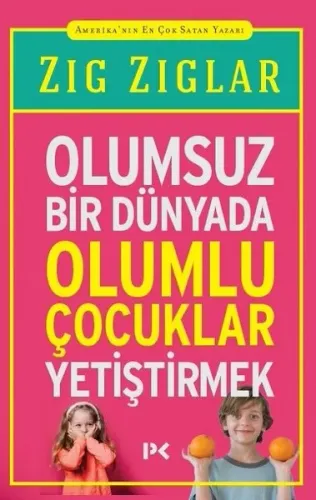 Olumsuz Bir Dünyada Olumlu Çocuklar Yetiştirmek