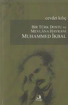 Bir Türk Dostu ve Mevlana Hayranı Muhammed İkbal