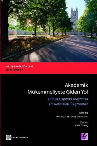 Akademik Mükemmeliyete Giden Yol; Dünya Çapında Araştırma Üniversiteleri Oluşturmak
