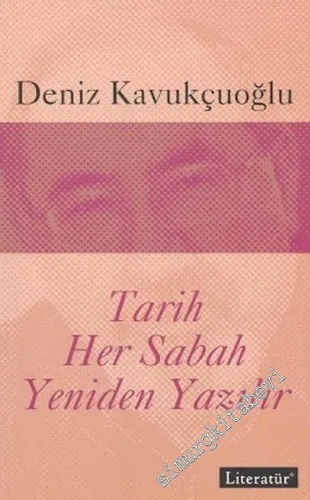 Tarih Her Sabah Yeniden Yazılır  -         2007