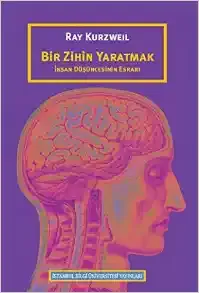 Bir Zihin Yaratmak: İnsan Düşüncesinin Esrarı