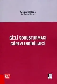 Gizli Soruşturmacı Görevlendirilmesi