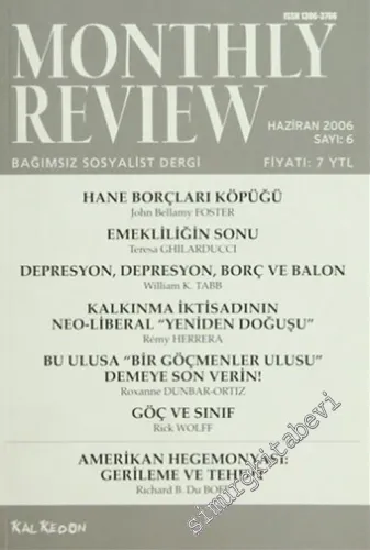 Monthly Review Bağımsız Sosyalist Dergi - Sayı: 6      Haziran 2006