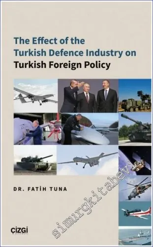 The Effect of the Turkish Defence Industry on Turkish Foreign Policy -         2023