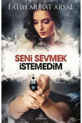 SENİ SEVMEK İSTEMEDİM - CİLTSİZ