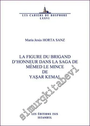La Figure du Brigand d'Honneur dans la Saga de Mèmed le Mince de Yaşar Kemal -         2018