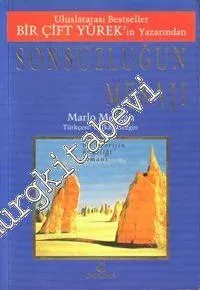 Sonsuzluğun Mesajı: Bir Aborijin Bilgeliği Romanı -        2000