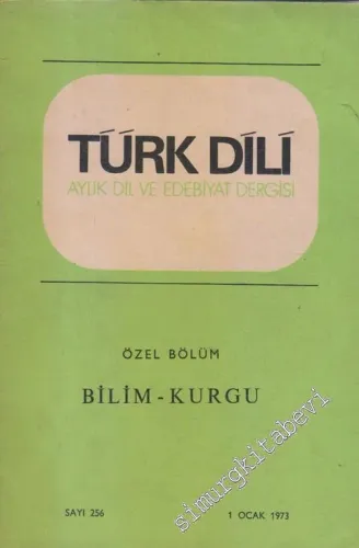 Türk Dili Aylık Dil ve Edebiyat Dergisi - Özel Bölüm - Dosya: Bilim - Kurgu - 256  XXVII  Yıl: 22  Ocak
