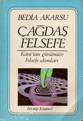 Çağdaş Felsefe - Kant'tan Günümüze Felsefe Akımları