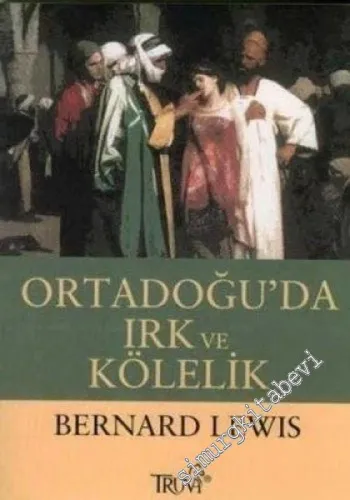 Ortadoğu'da Irk ve Kölelik, Tarihsel Araştırma -        2006