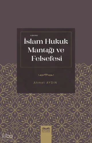 İslam Hukuk Mantığı Ve Felsefesi