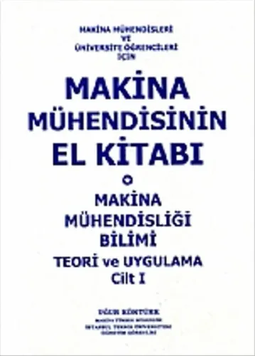 Makina Mühendisinin El Kitabı Cilt 1 Uğur Köktürk