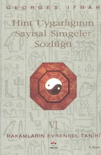 Hint Uygarlığının Sayısal Simgeler Sözlüğü; Rakamların Evrensel Tarihi VI